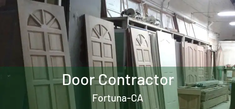  Door Contractor Fortuna-CA